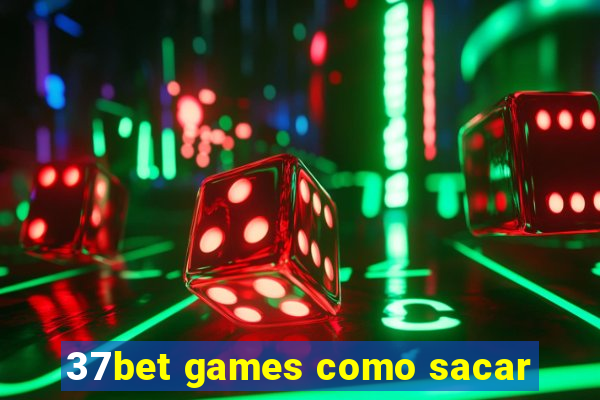 37bet games como sacar